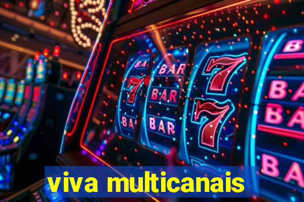 viva multicanais
